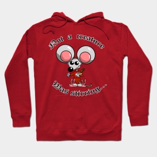 Not a creature was stirring Hoodie